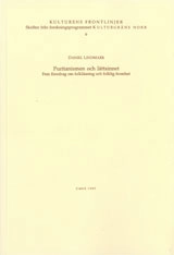 Puritanismen och lättsinnet Fem föredrag om folkläsning; Daniel Lindmark; 1997