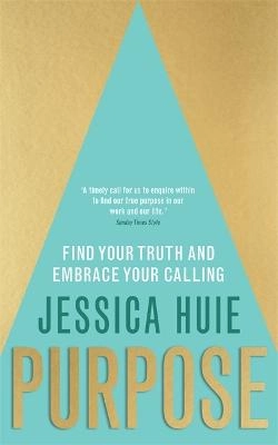 Purpose; Jessica Huie; 2018
