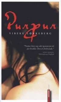 Purpur; Vibeke Lökkeberg; 2004