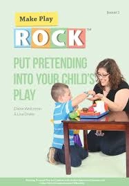 Put pretending into your child's play; Fern Sussman & Elaine Weitzman; 2015