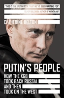 Putin's People; Catherine Belton; 2020