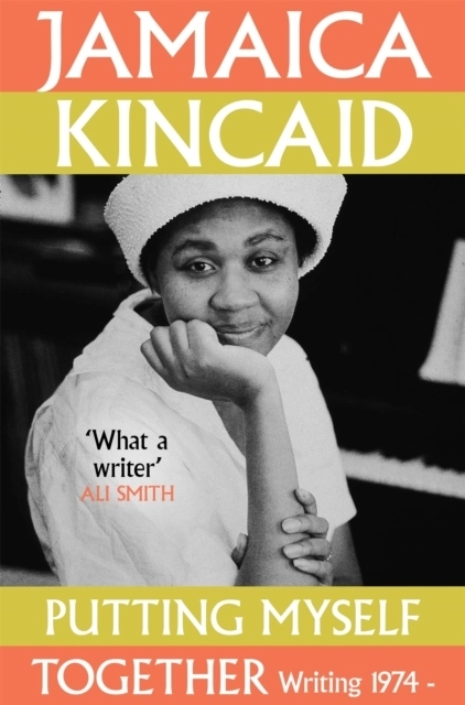 Putting Myself Together; Jamaica Kincaid; 2026