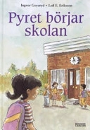 Pyret börjar skolan; Ingvor Goyeryd; 2005