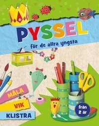 Pyssel för de allra yngsta : vika, klistra, måla; Elisabeth Holzapfel; 2018