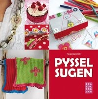 Pysselsugen; Hege Barnholt; 2009
