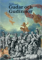 Pyssla med Gudar och Gudinnor; Veronica Hejdelind; 2011