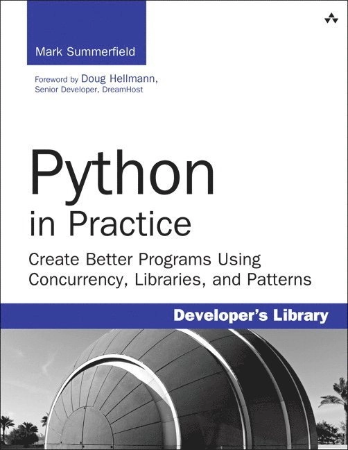 Python in practice : create better programs using concurrency ...