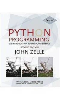 Python programming : an introduction to computer science; John M. Zelle; 2010