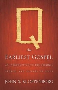 Q, the earliest Gospel : an introduction to the original stories and sayings of Jesus; John S. Kloppenborg; 2008