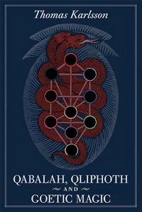 Qabalah, Qliphoth and Goetic Magic; Thomas Karlsson