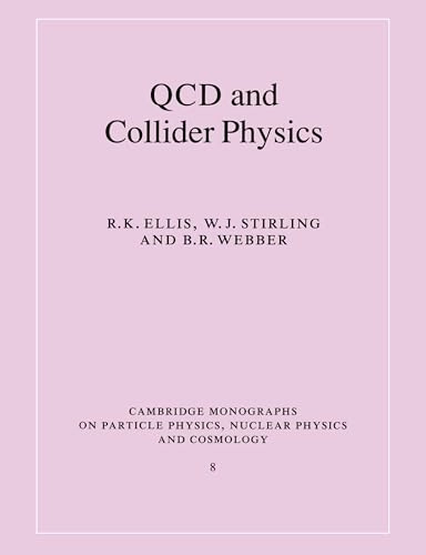 QCD and Collider Physics [Elektronisk resurs]; R K Ellis, W J Stirling, B R Webber; 2003