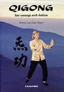Qigong för energi och hälsa; Kam Chuen Lam; 1999