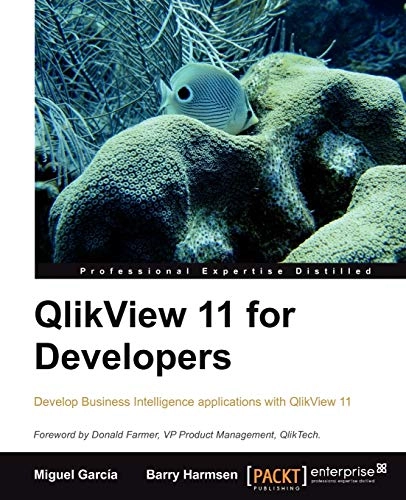QlikView 11 for Developers [Elektronisk resurs]; B Harmsen, Barry Harmsen, B Harmsen, Barry Harmsen, Miguel Garc A; 2012