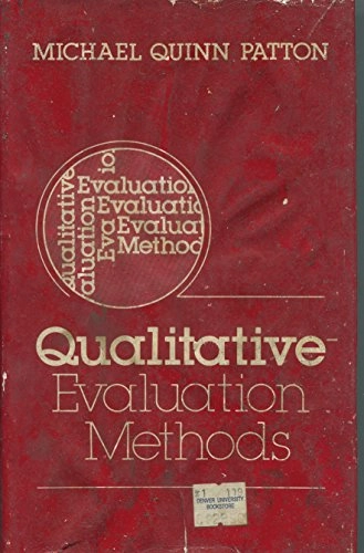 Qualitative evaluation methods; Michael Quinn Patton; 1980