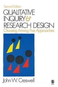 Qualitative inquiry & research design : choosing among five approaches; John W. Creswell; 2007