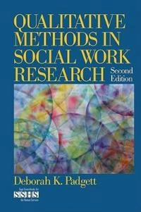 Qualitative methods in social work research; Deborah Padgett; 2008
