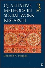 Qualitative methods in social work research; Deborah Padgett; 2017