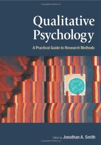 Qualitative psychology : a practical guide to research methods; Jonathan A. Smith; 2003