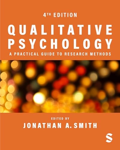 Qualitative psychology : a practical guide to research methods; Jonathan A Smith; 2024