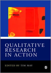 Qualitative research in action; Tim May; 2002