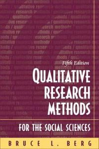 Qualitative research methods for the social sciences; Bruce Lawrence Berg; 2004