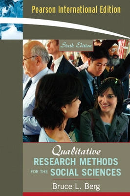 Qualitative research methods for the social sciences; Berg; 2007