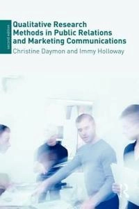 Qualitative research methods in public relations and marketing communications; Christine Daymon; 2011