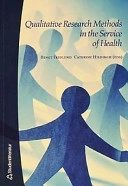 Qualitative Research Methods in the Service of Health; B Fridlund, C (eds) Hildingh; 2000