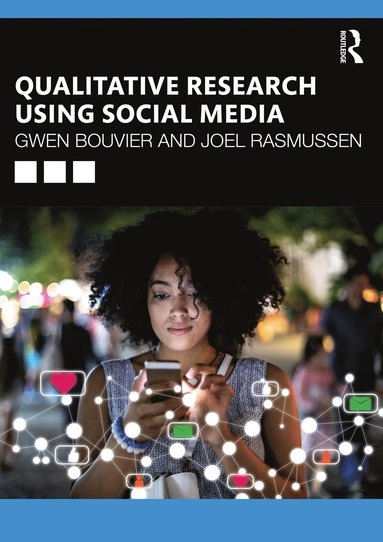 Qualitative research using social media; Gwen Bouvier; 2022