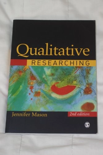 Qualitative researching; Jennifer Mason; 2002