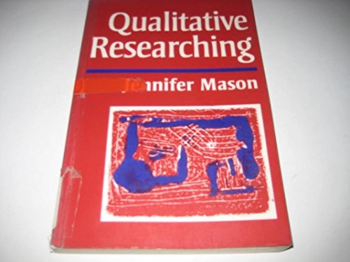 Qualitative researching; Jennifer Mason; 1996