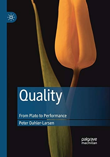 Quality : from plato to performance; Peter Dahler-Larsen; 2019