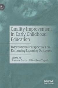 Quality improvement in early childhood education : international perspectives on enhancing learning outcomes; Susanne Garvis, Hillevi Lenz-Taguchi; 2021