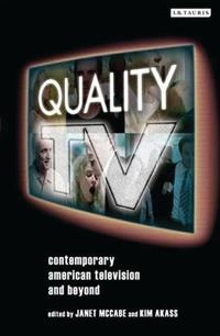 Quality TV : contemporary American television and beyond; Janet McCabe, Kim Akass; 2007