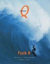 Quanta. Fysik B; Börje Ekstig, Lennart Boström; 2004