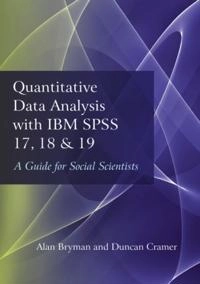 Quantitative data analysis with IBM SPSS 17, 18 and 19 : a guide for social scientists; Alan Bryman; 2011
