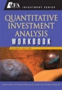 Quantitative Investment Analysis, Workbook; Richard A. DeFusco, Dennis W. McLeavey, Jerald E. Pinto; 2007