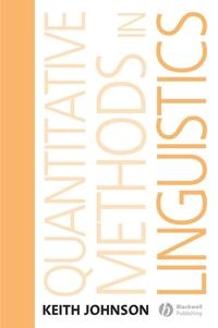 Quantitative Methods In Linguistics; Keith Johnson; 2008