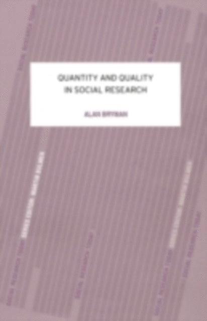Quantity and quality in social research; Alan Bryman; 2004