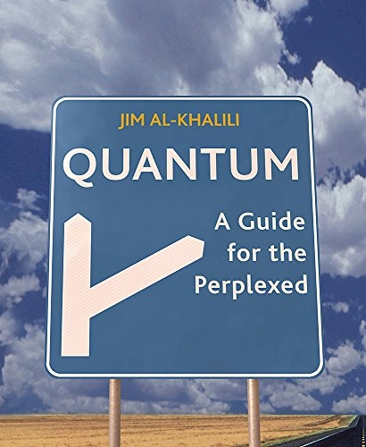 Quantum : [a guide for the perplexed]; Jim Al-Khalili; 2003