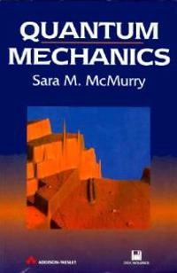 Quantum mechanics; Sara M. McMurry; 1994