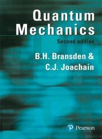 Quantum mechanics; B. H. Bransden; 2000