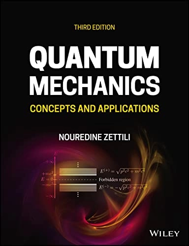 Quantum Mechanics: Concepts and Applications; Nouredine Zettili; 2022