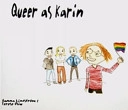 Queer as Karin; Terese Oliw, Sanna Lindström; 2004