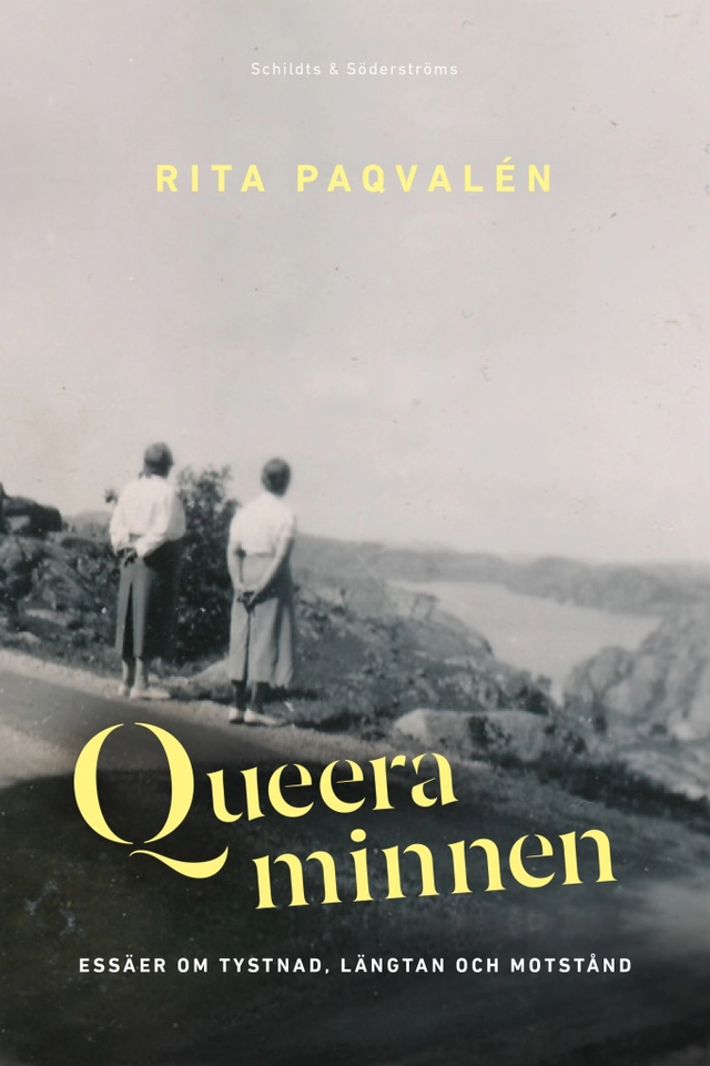 Queera minnen : essäer om tystnad, längtan och motstånd; Rita Paqvelén; 2021