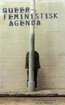 Queerfeministisk agenda; Tiina Rosenberg; 2006