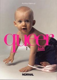 Queerkids - och deras föräldrar; Annika Hamrud; 2005