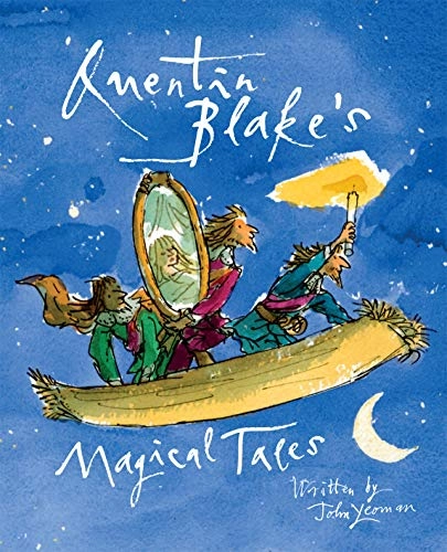 Quentin Blake's magical tales; John. Yeoman; 2010