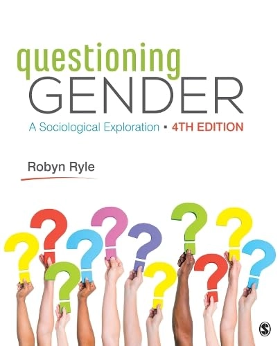 Questioning Gender: A Sociological Exploration; Robyn Ryle