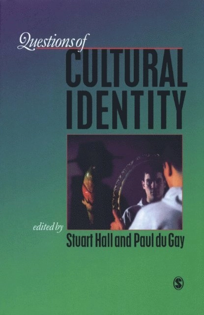 Questions of cultural identity; Paul. Du Gay, Stuart Hall
